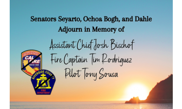 Senators Seyarto, Ochoa Bogh, and Dahle Adjourn in Memory