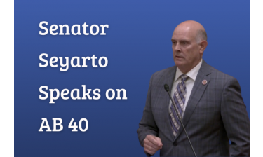 Senator Seyarto Speaks on AB 40